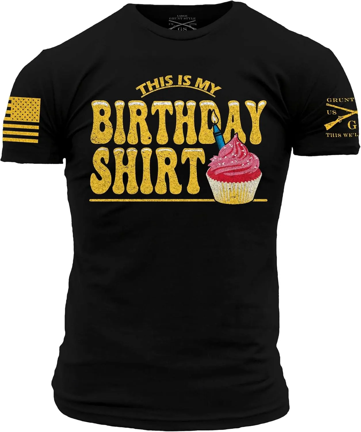 Grunt Style This is My Birthday Shirt Men's T-Shirt