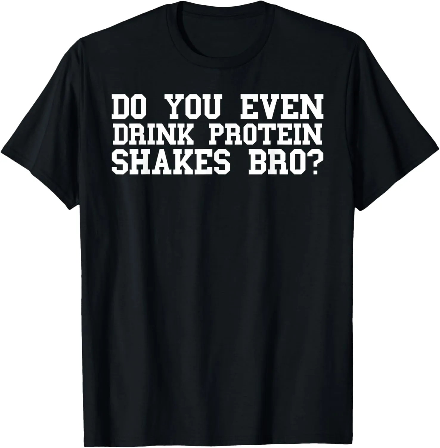 Protein Shakes Shirt Men Lift Weights Workout Gym Trainer T-Shirt